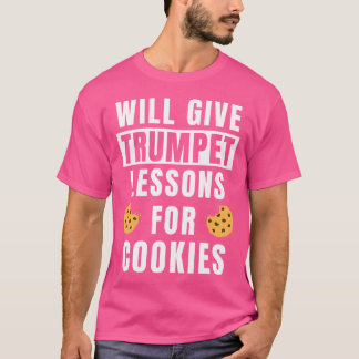 Trompet Leerkracht Lessen voor Cookies Trompetter  T-shirt