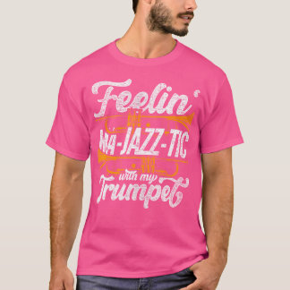 Trompetten Gevoel Ma-Jazz-Tic Met Mijn Trompet T-shirt