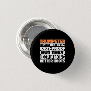 Trompettist Ik probeer dingen grappig te laten zeg Ronde Button 3,2 Cm