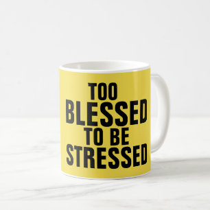 TROP BÉNÉFICIÉ POUR ÊTRE STRESSEE tasses à café