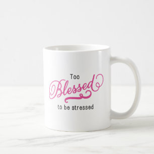 Trop béni pour être souligné Mug Inspirationnel