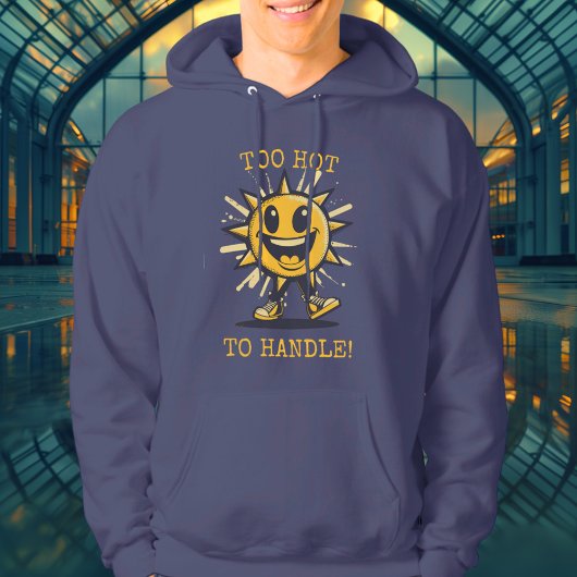 Trop chaud à manipuler ! - Sweat à capuche soleil