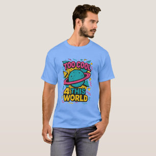 Trop Cool 4 Ce T-shirt mondial