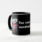 Trop cool pour l'eucalyptus | Mug koala drôle comb (Devant gauche)