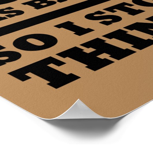 Trop de café arrêté de penser drôle affiche (Coin)