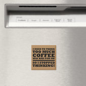 Trop de café Magnet de réfrigérateur drôle (In Situ (Lave-vaisselle))