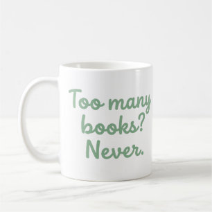 : Trop de Livres N'est Jamais Drôle Mug pour Amour
