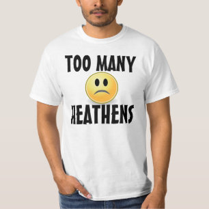 TROP DE T-shirts HEATHENS