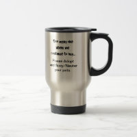 Trop meurent...Merci d'adopter un mug de voyage Sp