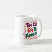 Trop Mignon pour Ces Absurdités Mug Drôle et Imper (Devant droit)