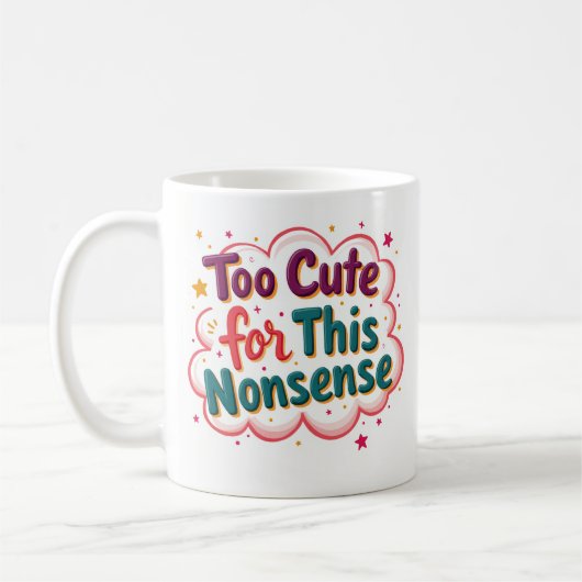 Trop Mignon pour Ces Absurdités Mug Drôle et Imper (Gauche)