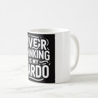 Trop penser est mon cardo - Drôle Qoute Mug