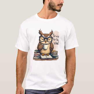 Trop sage pour cette école T-shirt basique drôle p