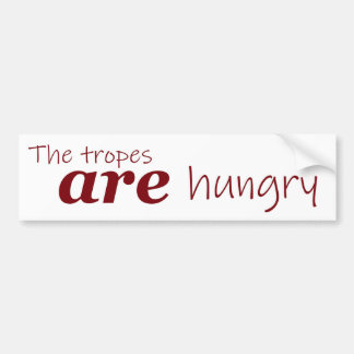 Tropes zijn hongerige literaire nihilistische meme bumpersticker