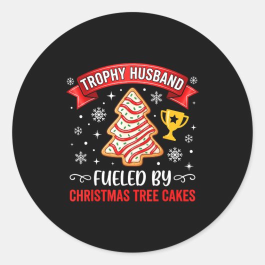 Trophy Husband Fueled By Tree Cake Snacks Ronde Sticker (Voorkant)