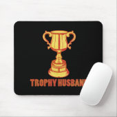 Trophy Husband, grappig+mannen+giften Muismat (Met muis)