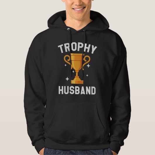 Trophy Husband Hoodie (Voorkant)