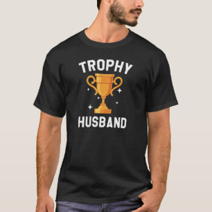 Trophy Husband T-shirt