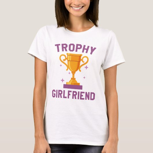 Trophy Vriendin T-shirt (Voorkant)