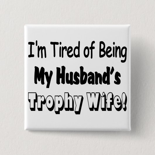 Trophy Wife Vierkante Button 5,1 Cm (Voorkant)