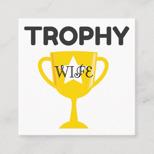 Trophy Wife Vierkante Visitekaartje (Voorkant)