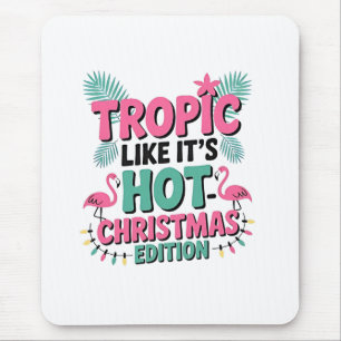 Tropic Like It's Hot: Kersteditie Muismat