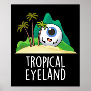 Tropisch Oog-land Grappig Eiland Pun Donkere BG Poster