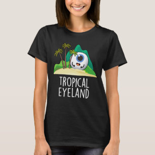 Tropisch Oog-land Grappig Eiland Pun Donkere BG T-shirt