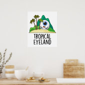 Tropische Eye-land Funny Island Pun Poster (Keuken)