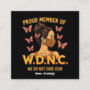 Trots lid van WDNC We Do Not Care Club Unique Vierkante Visitekaartje