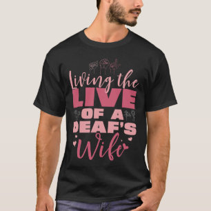 Trots Live van een dove vrouw Trotse Hand Sign Lan T-shirt