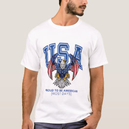 Trots om Amerikaan te zijn (de meeste dagen) T-shirt