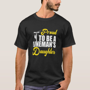 Trots om een Linemans dochter Lineman vader te zij T-shirt