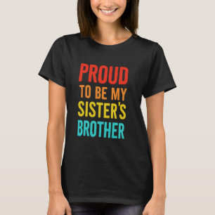 Trots om mijn broer te zijn Oudere broer T-shirt