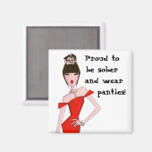 Trots om nuchter en Draag slipje te zijn! Magneet (Voorkant / Achterkant)