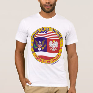 trots om Pools-Amerikaans te zijn T-shirt