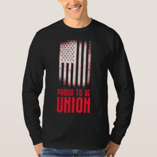 trots om vakbondsarbeider te worden t-shirt