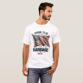 Trots om vuilnis te zijn sinds 2016 grappige Ameri T-shirt (Voorkant volledig)