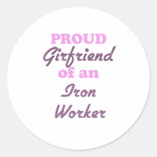 Trots Vriendin van een ijzerwerker Ronde Sticker