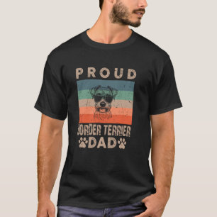 Trotse Border Terrier Pa Gifts Mannen Dog Res T-shirt