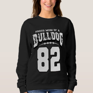 Trotse Bulldog Football moeder van speler 82 Trui