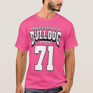Trotse Bulldog Football zus van speler 71 T-shirt