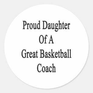Trotse dochter van een goede basketbalcoach ronde sticker