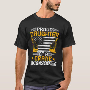 Trotse dochter van een kraanmachinist USA Flag Cra T-shirt