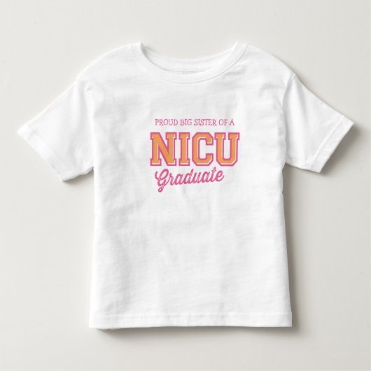 Trotse grote zus van een NICU Afstuderen T-shirt (Voorkant)