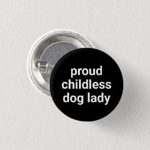 Trotse kinderloze hond dame moderne typografie gra ronde button 3,2 cm