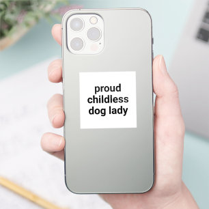 Trotse kinderloze hond dame typografie grappig wit sticker
