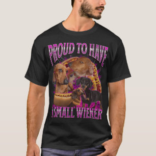 Trotse kleine wiener Grappige dachshond meme T-shirt
