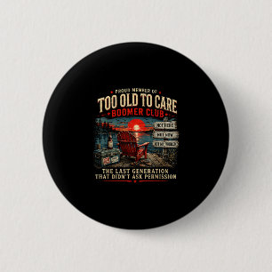 Trotse lid van te oud om te geven om boomer club ronde button 5,7 cm