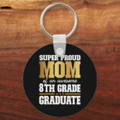 Trotse mama van een Geweldige 8e klas Afstuderen 2 Sleutelhanger (Voorkant)